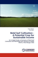 Betel Leaf Cultivation - A Potential Crop for Sustainable Income