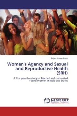 Women's Agency and Sexual and Reproductive Health (SRH)