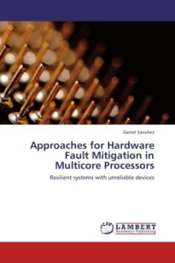 Approaches for Hardware Fault Mitigation in Multicore Processors