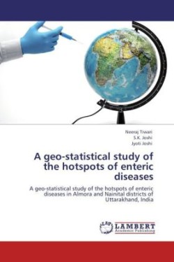 Geo-Statistical Study of the Hotspots of Enteric Diseases