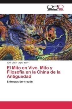 Mito en Vivo. Mito y Filosofía en la China de la Antigüedad