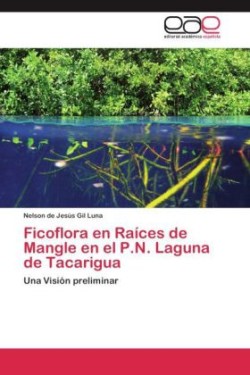 Ficoflora en Raíces de Mangle en el P.N. Laguna de Tacarigua