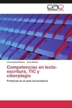 Competencias en lecto-escritura, TIC y ciberplagio