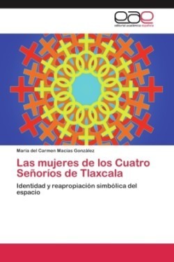 mujeres de los Cuatro Señoríos de Tlaxcala