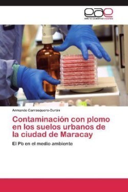 Contaminacion Con Plomo En Los Suelos Urbanos de La Ciudad de Maracay