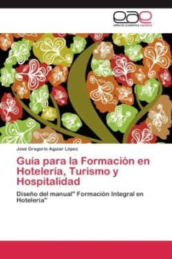 Guía para la Formación en Hotelería, Turismo y Hospitalidad