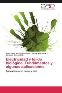 Electricidad y tejido biológico. Fundamentos y algunas aplicaciones