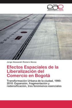 Efectos Espaciales de la Liberalización del Comercio en Bogotá