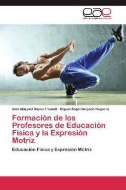 Formacion de Los Profesores de Educacion Fisica y La Expresion Motriz