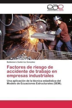 Factores de riesgo de accidente de trabajo en empresas industriales