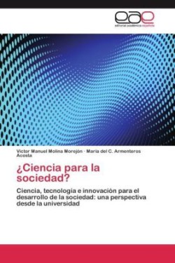 ¿Ciencia para la sociedad?