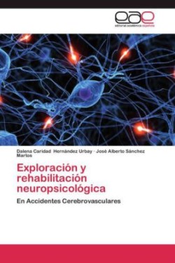 Exploracion y Rehabilitacion Neuropsicologica