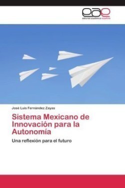 Sistema Mexicano de Innovación para la Autonomía