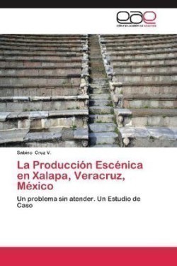 Produccion Escenica En Xalapa, Veracruz, Mexico
