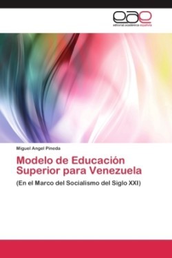 Modelo de Educación Superior para Venezuela