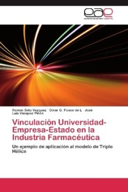 Vinculacion Universidad-Empresa-Estado En La Industria Farmaceutica