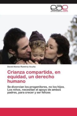 Crianza compartida, en equidad, un derecho humano