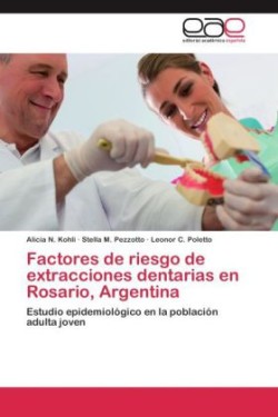 Factores de riesgo de extracciones dentarias en Rosario, Argentina