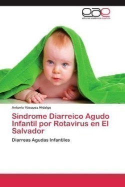 Sindrome Diarreico Agudo Infantil por Rotavirus en El Salvador