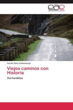 Viejos caminos con Historia