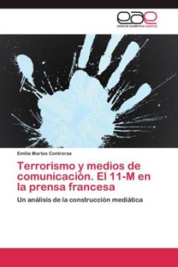 Terrorismo y medios de comunicación. El 11-M en la prensa francesa