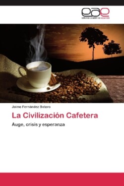 La Civilización Cafetera
