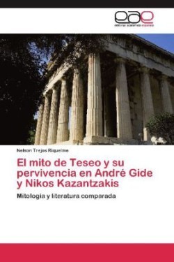 Mito de Teseo y Su Pervivencia En Andre Gide y Nikos Kazantzakis