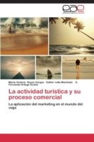 Actividad Turistica y Su Proceso Comercial