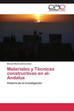 Materiales y Técnicas constructivas en al-Andalus