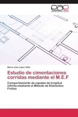 Estudio de cimentaciones corridas mediante el M.E.F