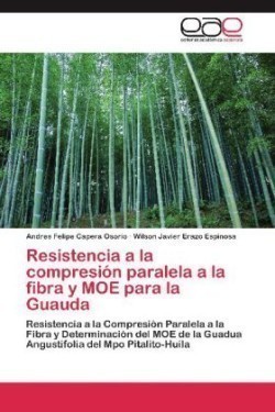 Resistencia a la Compresion Paralela a la Fibra y Moe Para La Guauda