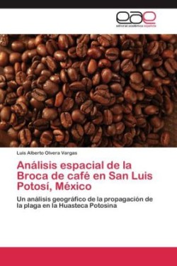 Análisis espacial de la Broca de café en San Luis Potosí, México