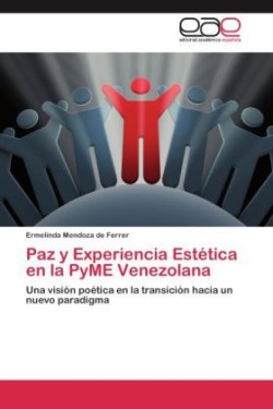 Paz y Experiencia Estética en la PyME Venezolana