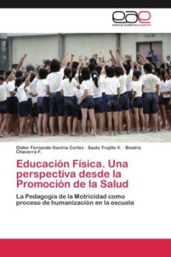 Educación Física. Una perspectiva desde la Promoción de la Salud