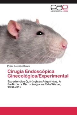 Cirugia Endoscopica Ginecologica/Experimental