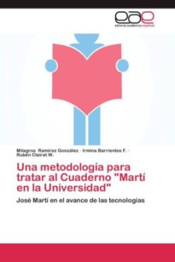 metodología para tratar al Cuaderno "Martí en la Universidad"