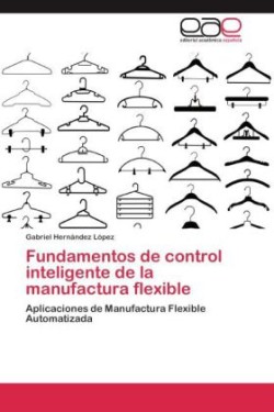 Fundamentos de Control Inteligente de La Manufactura Flexible