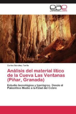 Análisis del material lítico de la Cueva Las Ventanas (Píñar, Granada)