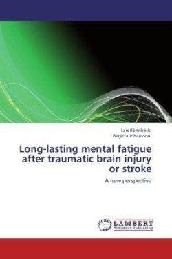 Long-lasting mental fatigue after traumatic brain injury or stroke