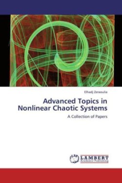 Advanced Topics in Nonlinear Chaotic Systems