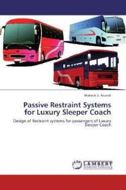 Passive Restraint Systems for Luxury Sleeper Coach