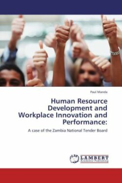 Human Resource Development and Workplace Innovation and Performance