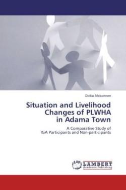 Situation and Livelihood Changes of PLWHA in Adama Town