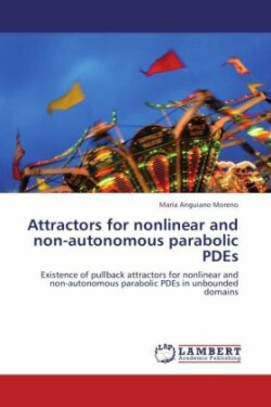 Attractors for nonlinear and non-autonomous parabolic PDEs