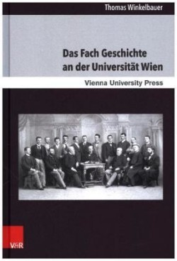 Das Fach Geschichte an der Universitat Wien
