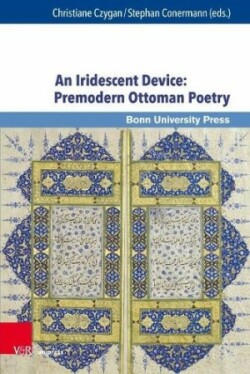 Iridescent Device: Premodern Ottoman Poetry