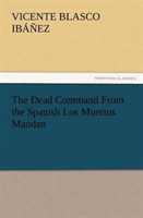 Dead Command From the Spanish Los Muertos Mandan