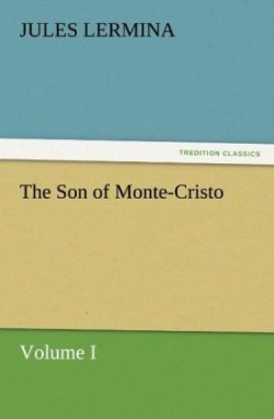 Son of Monte-Cristo, Volume I
