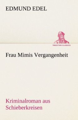 Frau Mimis Vergangenheit