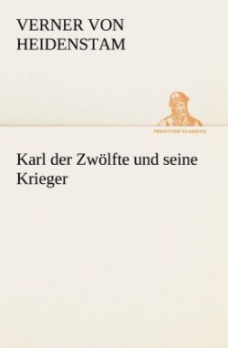 Karl Der Zwolfte Und Seine Krieger